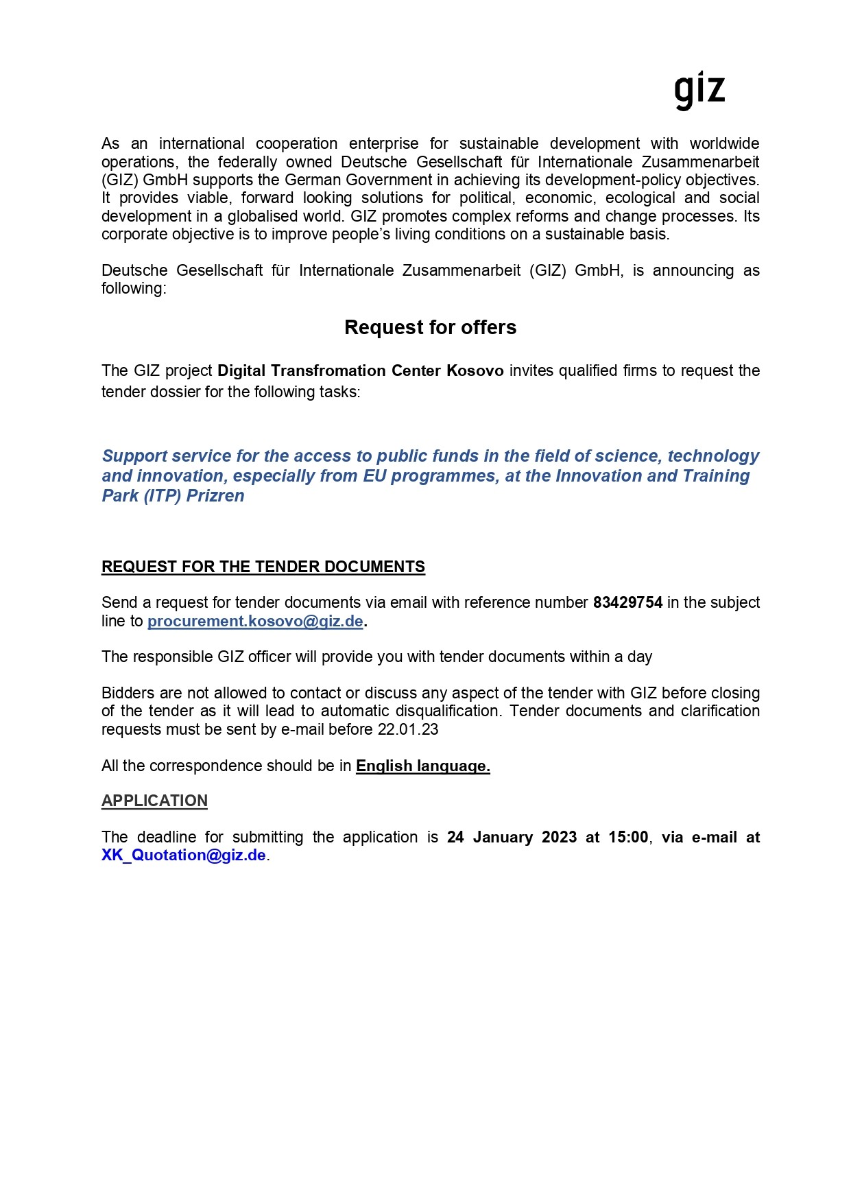 Request for offers – 83429754 – Support service for the access to public funds in the field of science, technology and innovation, especially from EU programmes, at the Innovation and Training Park (ITP) Prizren